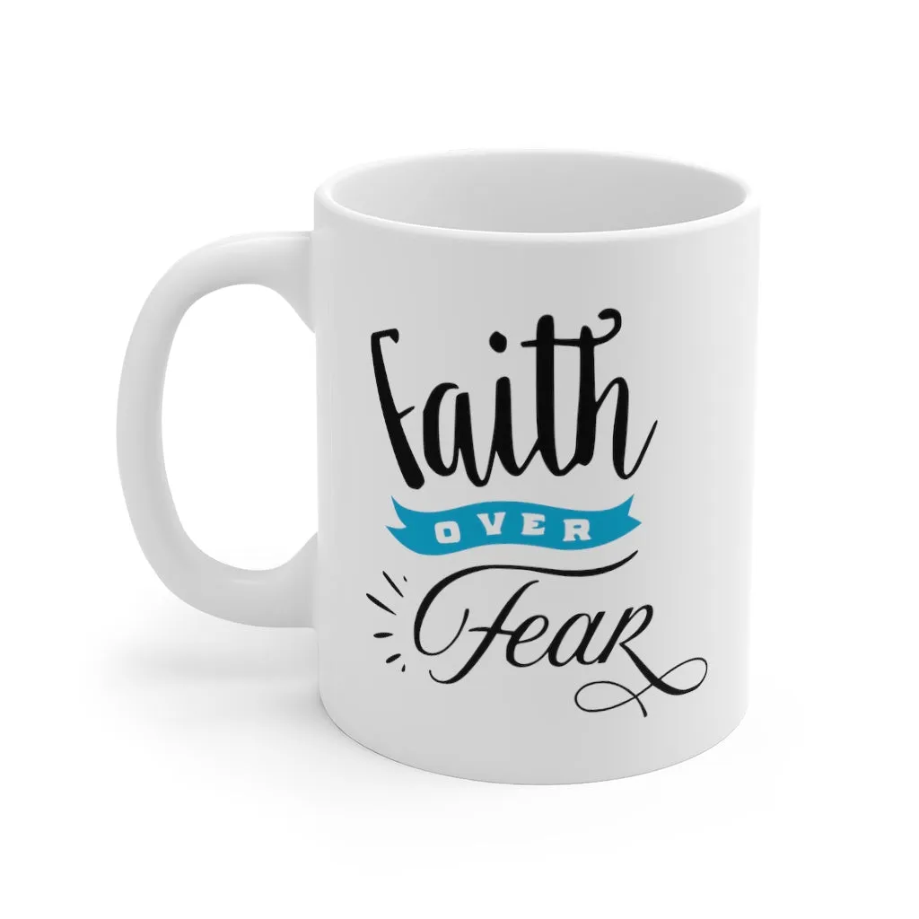 Faith Over Fear Mug