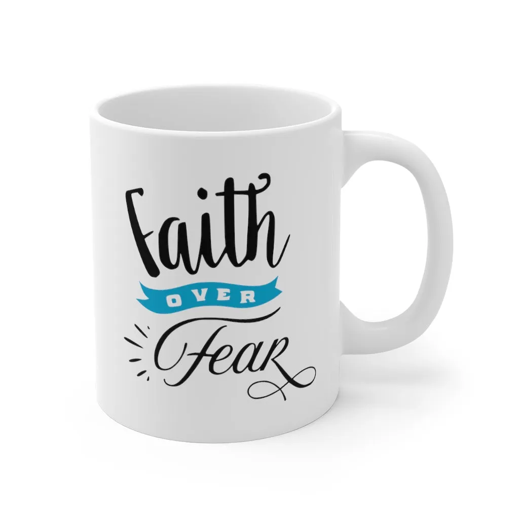 Faith Over Fear Mug