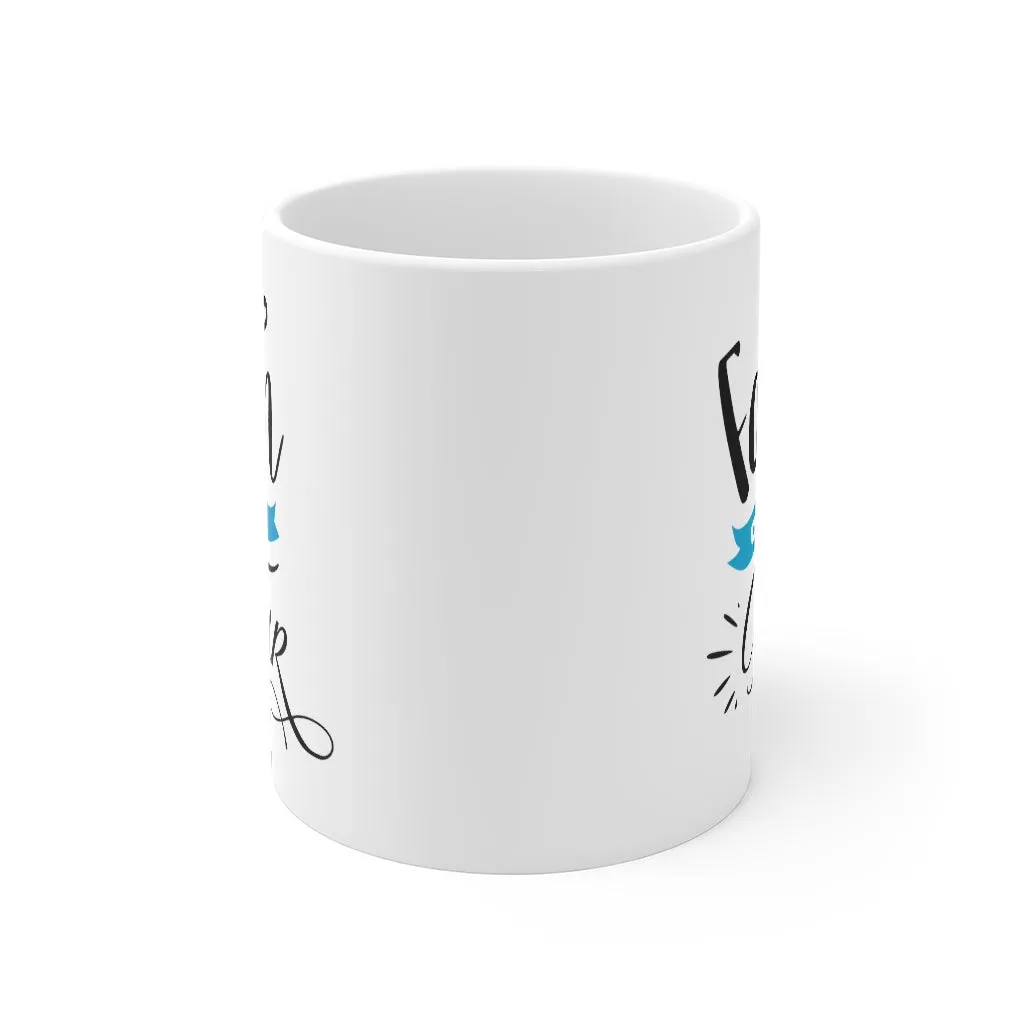 Faith Over Fear Mug